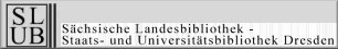 S�chsische Landesbibliothek - Staats- und Universit�tsbibliothek Dresden